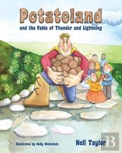 Potatoland And The Fable Of Thunder And Lightning