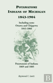 Potawatomi Indians Of Michigan, 1843-190