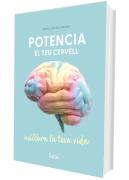 Potencia El Teu Cervell, Millora La Teva Vida