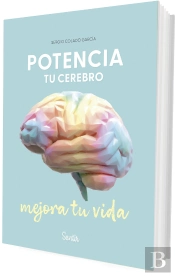 Potencia Tu Cerebro, Mejora Tu Vida