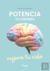 Potencia Tu Cerebro, Mejora Tu Vida