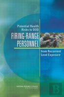 Potential Health Risks To Dod Firing-Range Personnel From Recurrent Lead Exposure