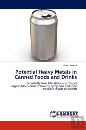 Potential Heavy Metals In Canned Foods And Drinks