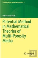 Potential Method In Mathematical Theories Of Multi-Porosity Media