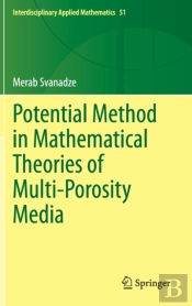 Potential Method In Mathematical Theories Of Multi-Porosity Media