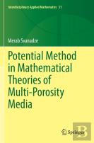 Potential Method In Mathematical Theories Of Multi-Porosity Media