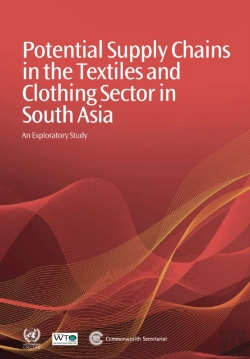 Bertrand.pt - Potential Supply Chains In The Textiles And Clothing Sector In South Asia