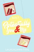 Potentially You And Me (Two Truths And A Lie)