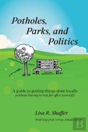 Potholes, Parks, And Politics
