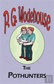 Pothunters - From The Manor Wodehouse Collection