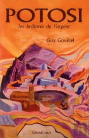 Potosi, Les Brulures De L'Argent