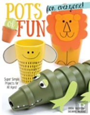 Pots Of Fun For Everyone, Revised And Expanded Edition