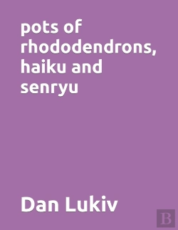 Bertrand.pt - Pots Of Rhododendrons, Haiku And Senryu