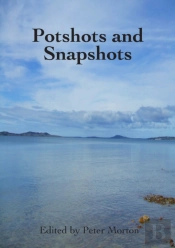 Potshots And Snapshots