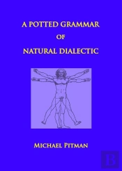 Potted Grammar Of Natural Dialectic