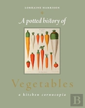 Potted History Of Vegetables