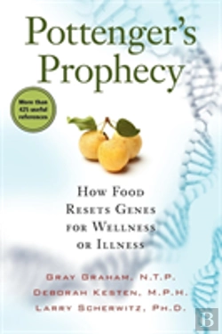 Bertrand.pt - Pottenger'S Prophecy: How Food Resets Genes For Wellness Or Illness