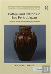 Potters And Patrons In Edo Period Japan