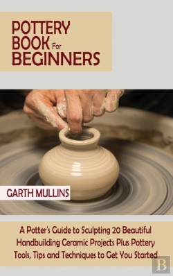 Bertrand.pt - Pottery Book For Beginners