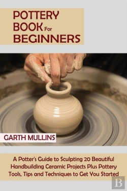 Bertrand.pt - Pottery Book For Beginners
