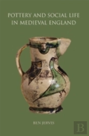 Pottery & Social Life In Medieval Englan
