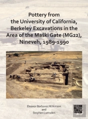 Pottery From The University Of California, Berkeley Excavations In The Area Of The Maski Gate (Mg22), Nineveh, 1989-1990
