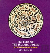 Pottery Of The Islamic World