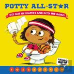 Potty All-Star (A Never Bored Book!)