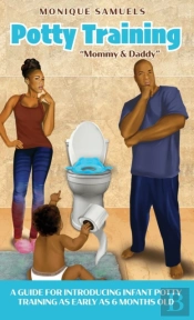 Potty Training  Mommy   Daddy : A Guide