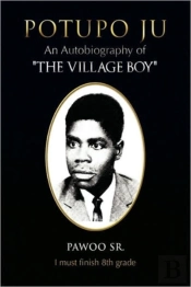 Potupo Ju: An Autobiography Of ''The Vil