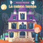 Pouce Pousse/La Maison Hantee