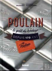Poulain, Le Goût Du Bonheur Depuis 170 Ans