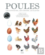 Poules ; Les Connaître, Les Choisir, Les Élever