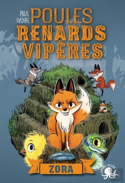 Bertrand.pt - Poules, Renards, Vipères Tome 2 ; Zora