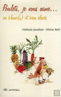Bertrand.pt - Poulet Je Vous Aime... En Blanc(S) Et Bien Eleves