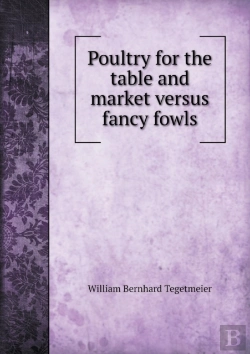 Bertrand.pt - Poultry For The Table And Market Versus Fancy Fowls