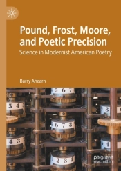 Pound, Frost, Moore, And Poetic Precision
