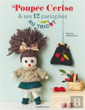 Poupee Cerise Au Crochet  & Ses 12 Panoplies Au Tricot
