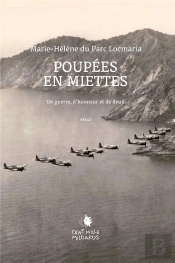Poupées En Miettes : De Guerre, D'Honneur Et De Deuil