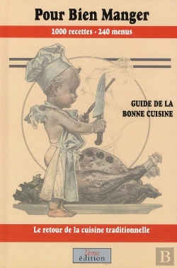 Bertrand.pt - Pour Bien Manger ; Guide De La Bonne Cuisine ; 1000 Recettes ; 240 Menus ; Le Retour De La Cuisine Traditionnelle