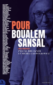 Pour Boualem Sansal : Cinquante Personnalités Pour Penser La Vie, L'Oeuvre Et L'Emprisonnement De L'Écrivain