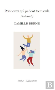 Pour Ceux Qui Parlent Tout Seuls : Fantaisie(S)