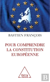 Pour Comprendre La Constitution Européenne