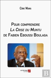 Pour Comprendre La Crise Du Muntu De Fabien Eboussi Boulaga
