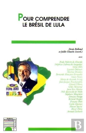 Pour Comprendre Le Bresil De Lula