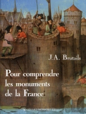Pour Comprendre Les Monuments De La France