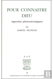 Pour Connaitre Dieu. Approches Phenomenologiques