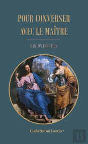 Pour Converser Avec Le Maïtre