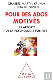 Pour Des Ados Motivés ; Les Apports De La Psychologie Positive