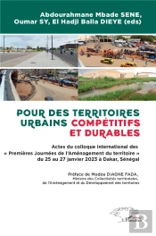 Pour Des Territoires Urbains Compétitifs Et Durables : Actes Du Colloque International Des « Premières Journées De L'Aménagement Du Territoire » Du 25 Au 27 Janvier 2023 À Dakar, Sénégal